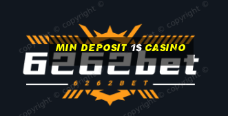 min deposit 1$ casino