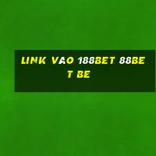 link vào 188bet 88bet be