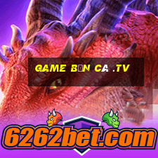 game bắn cá .tv