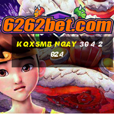 kqxsmb ngay 30 4 2024