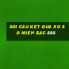 soi cau ket qua xo so mien bac 888