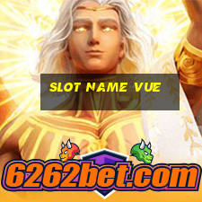 slot name vue