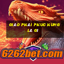 giáo phái phuc hung là gì