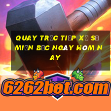 quay trực tiếp xổ số miền bắc ngày hôm nay