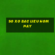 so xo bac lieu hom nay