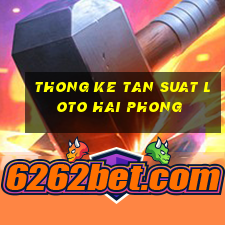 thong ke tan suat loto hai phong