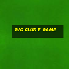 Ric Club E Game