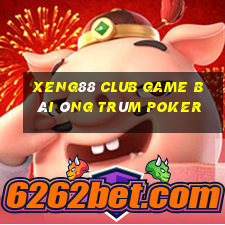 Xeng88 Club Game Bài Ông Trùm Poker