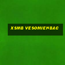 xsmb vesomienbac