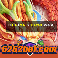 đội hình ý euro 2024