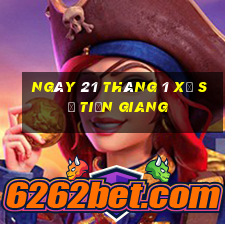 ngày 21 tháng 1 xổ số tiền giang