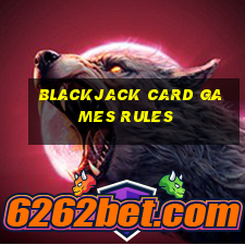 blackjack card games rules