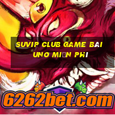 Suvip Club Game Bài Uno Miễn Phí