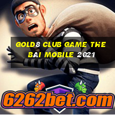 Gold8 Club Game The Bài Mobile 2021