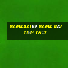 Gamebai69 Game Bài Tiền Thật