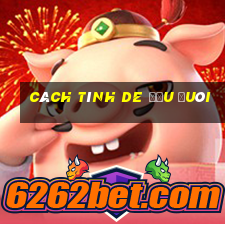 cách tính de đầu đuôi