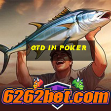 gtd in poker