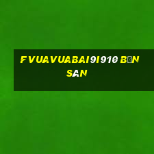 fVuaVuabai9i910 bốn sân