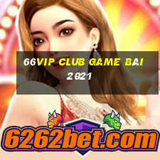 66Vip Club Game Bài 2021