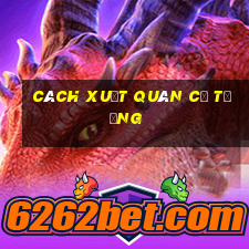 cách xuất quân cờ tướng