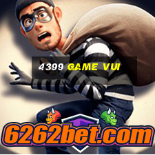 4399 game vui