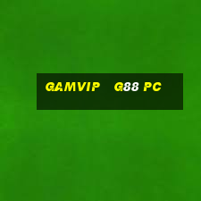 gamvip   g88 pc