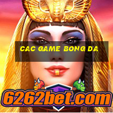 cac game bong da