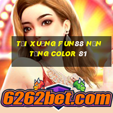 Tải xuống Fun88 nền tảng Color 81