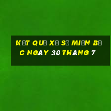 kết quả xổ số miền bắc ngày 30 tháng 7