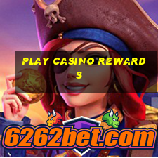 play casino rewards