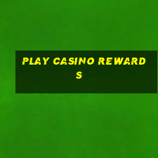 play casino rewards