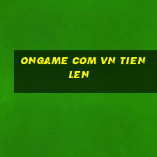 ongame com vn tien len