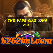 the vape club đóng cửa