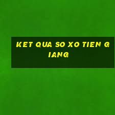 ket qua so xo tien giang