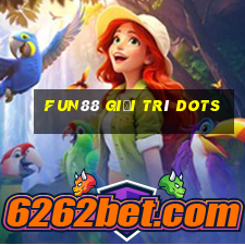 Fun88 giải trí Dots