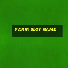 farm slot game