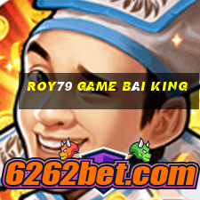 Roy79 Game Bài King