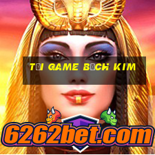 tải game bạch kim