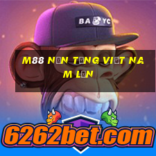 M88 Nền tảng việt nam lớn