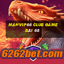 Manvip66 Club Game Bài 68