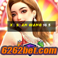 xổ số an giang 16 5