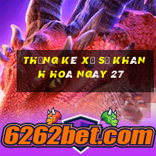 Thống kê Xổ Số khánh hoà ngày 27