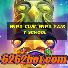 winx club: winx fairy school