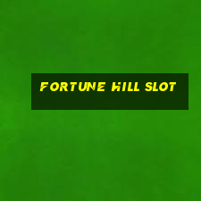 fortune hill slot