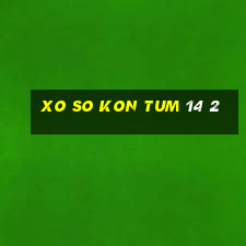 xo so kon tum 14 2