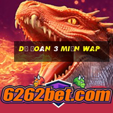 dự đoán 3 miền wap