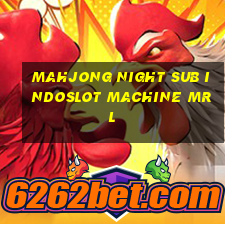 MAHJONG NIGHT SUB INDOSLOT MACHINE MRL