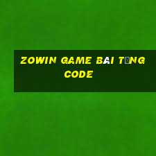 Zowin Game Bài Tặng Code