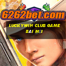 Luckywin Club Game Bài Mới