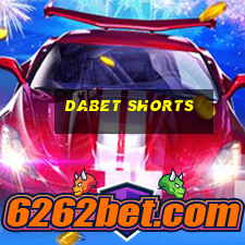 dabet shorts